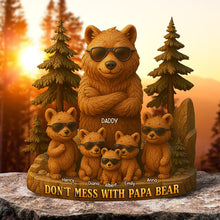 Load image into Gallery viewer, Don&#39;t Mess With Papa Bear - Personalized Acrylic Plaque - Unique Gifts for Dad, Grandpa &amp; Family Shaped Plaques PopCulturePrints
