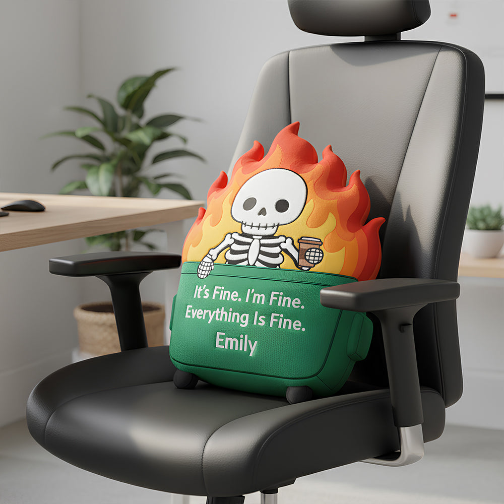 It's Fine. I'm Fine. Everything Is Fine - Personalized Workplace Fire Pillow for Coworkers Pillow PopCulturePrints