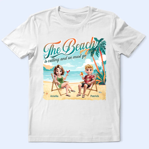The Beach is Calling, Let's Go! - Personalized T-Shirt T-shirt PopCulturePrints