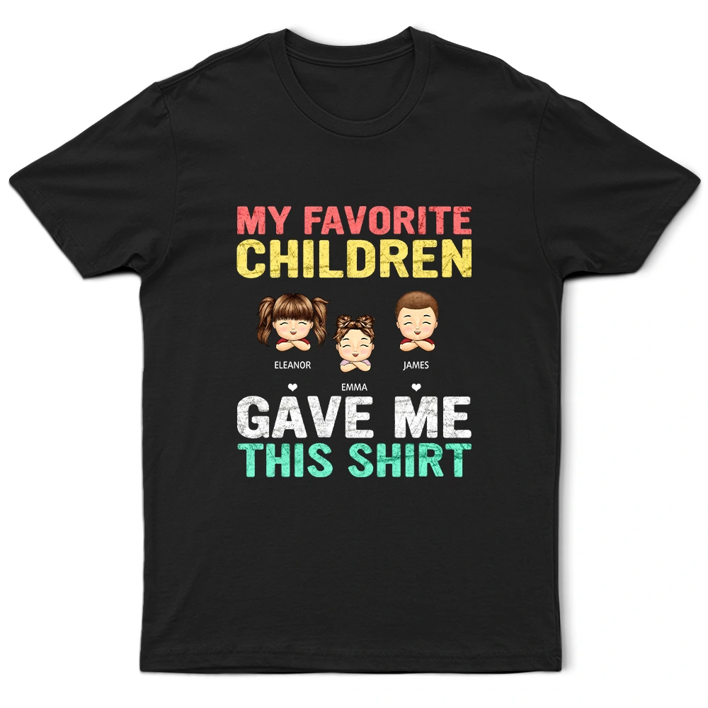 My Favorite Children Gave Me This Shirt - Personalized T-Shirt for Moms and Grandmas T-shirt PopCulturePrints