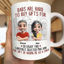 Load image into Gallery viewer, Dads Are Hard To Buy Gifts For - Personalized Mug Mug PopCulturePrints
