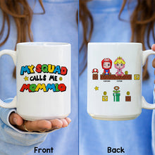 Load image into Gallery viewer, Personalized Gamer Mom Mug - My Squad Calls Me Coffee Mug PopCulturePrints
