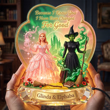 Load image into Gallery viewer, Because I Knew You, I Have Been Changed For Good - Personalized Acrylic Light Box Gift
