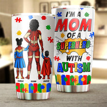 Load image into Gallery viewer, “I’m a Mom of a Superhero with Autism” - Personalized Tumbler for Mom &amp; Grandma Tumbler Cup PopCulturePrints
