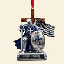 Load image into Gallery viewer, &quot;Blessed Are The Peacemakers&quot; - Police Knight Under God Ornament - Personalized Gift for Officers, Captains, Sheriffs Ornament PopCulturePrints
