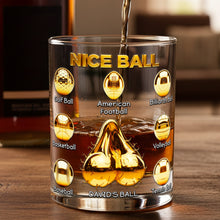 Load image into Gallery viewer, “Nice Ball” - Fun Personalized Glass for Him - Custom Gift for Any Sports Lover Glass PopCulturePrints
