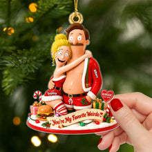 Load image into Gallery viewer, You're My Favorite Weirdo - Personalized Acrylic Ornament for Couples | Unique Christmas Gift
