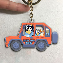 Load image into Gallery viewer, Personalized Bluey Drive Safe Daddy Keychain
