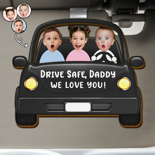 Drive Safe, Daddy! - Personalized Funny Car Visor Clip for Safe Driving Car Visor Clip PopCulturePrints