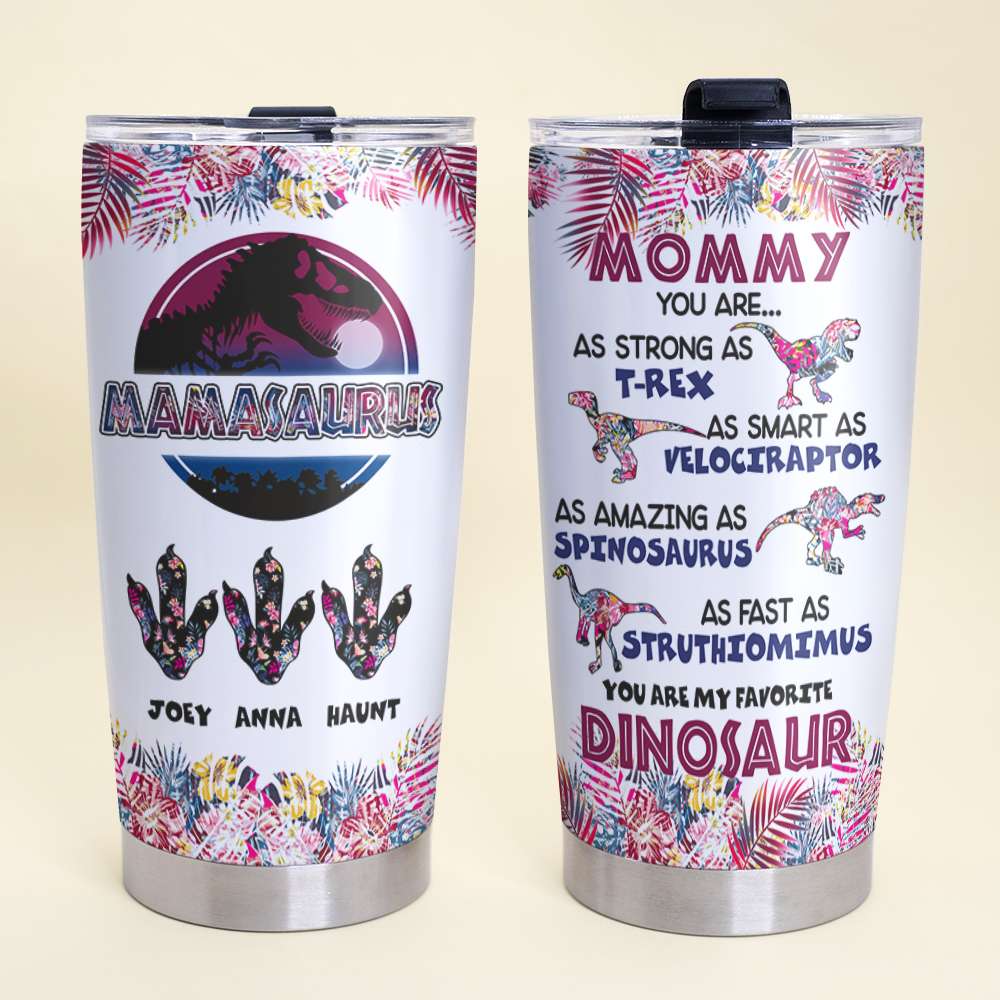 Mommy, You Are My Favorite Dinosaur - Personalized Tumbler Gift for Mom and Grandma Tumbler Cup PopCulturePrints