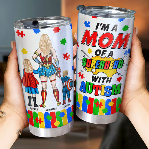 “I’m a Mom of a Superhero with Autism” - Personalized Tumbler for Mom & Grandma Tumbler Cup PopCulturePrints