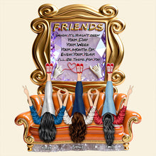 Load image into Gallery viewer, "I'll Be There For You" - Friends Sticked Together Light Box - Personalized Gifts for Besties Light Box PopCulturePrints

