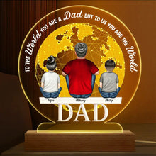 Load image into Gallery viewer, To The World You Are A Dad - Personalized 3D LED Light with Wooden Base 3D Led Light PopCulturePrints
