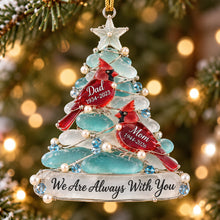 Load image into Gallery viewer, We Are Always With You - Personalized Heaven Cardinal Sea Glass Acrylic Ornament for Remembering Loved Ones Ornament PopCulturePrints
