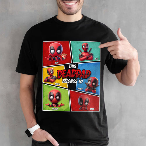 This DeadDad Belongs To - Personalized Deadpool Shirt - Custom Gift for Dad and Grandpa Shirts PopCulturePrints