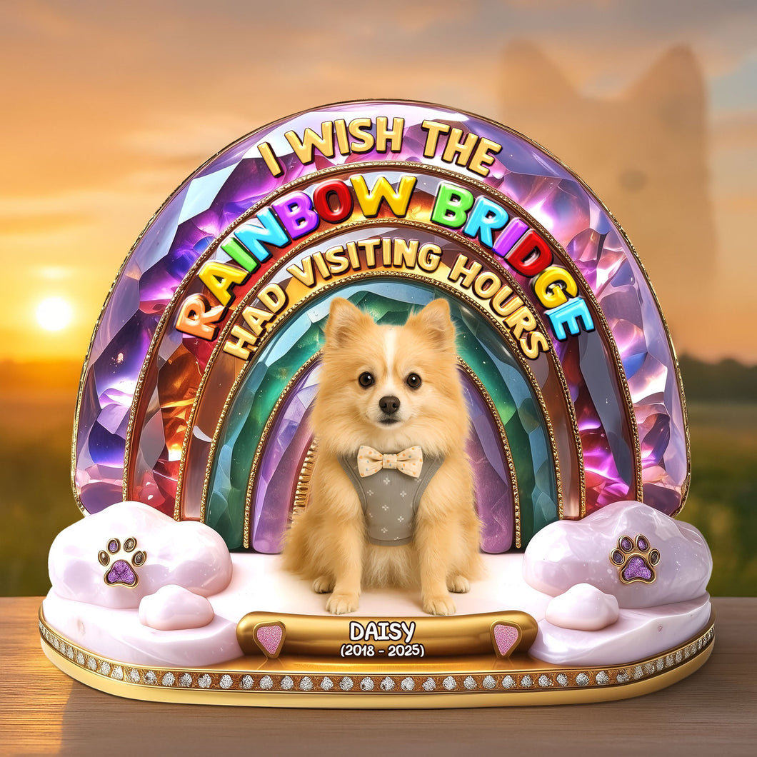 I Wish the Rainbow Bridge Had Visiting Hours - Custom Memorial Dog Plaque for Dog Lovers Shaped Plaques PopCulturePrints