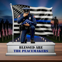 Load image into Gallery viewer, Blessed Are The Peacemakers - Personalized Police Honoring Acrylic Plaque Shaped Plaques PopCulturePrints
