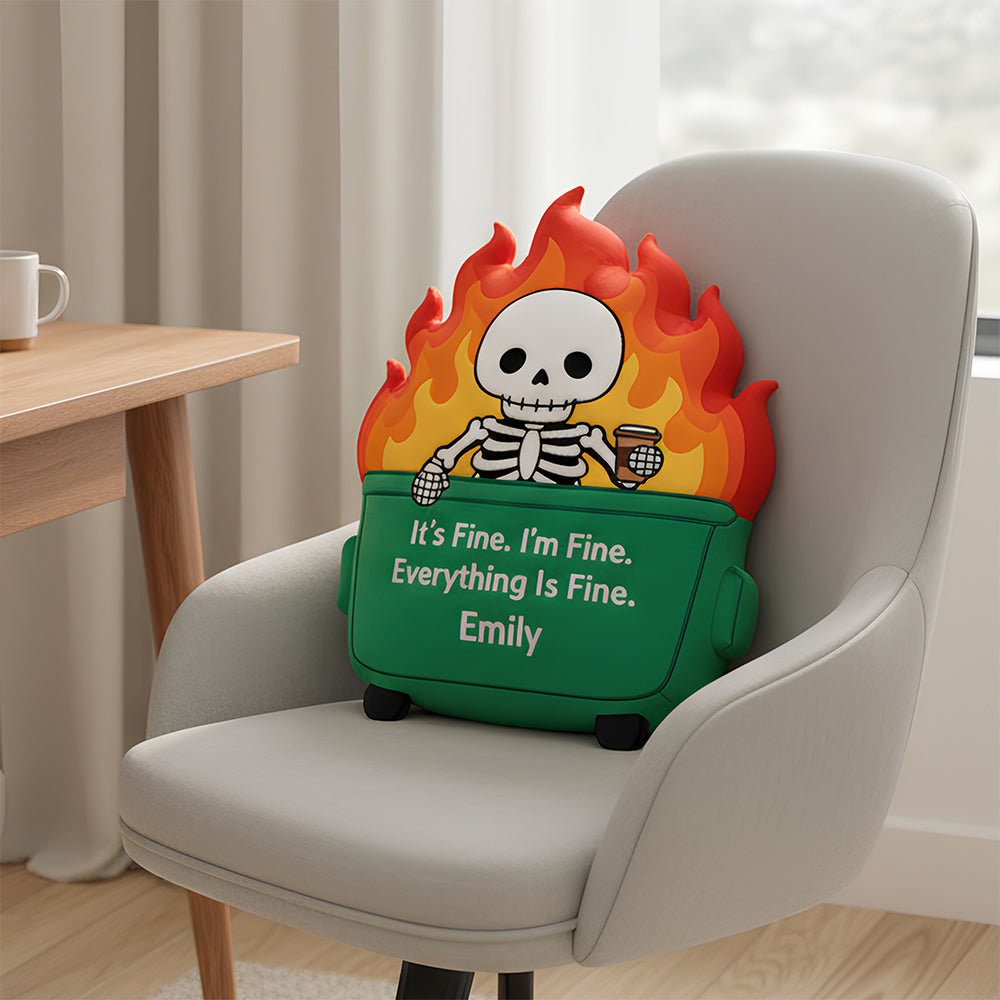 It's Fine. I'm Fine. Everything Is Fine - Personalized Workplace Fire Pillow for Coworkers Pillow PopCulturePrints