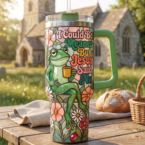 I Could Be Meaner But Jesus Said No - Personalized Jesus Mean Frog Tumbler Tumbler Cup PopCulturePrints