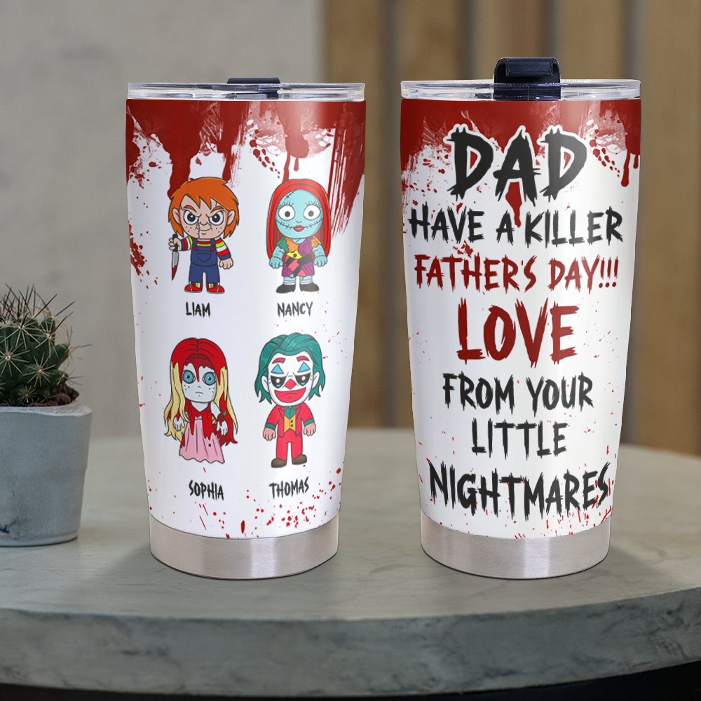 "Dad, Have a Killer Father's Day!!!" - Horror Dad 20oz Tumbler - Personalized Gift for Dad, Grandpa, and More Tumbler Cup PopCulturePrints