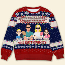 Load image into Gallery viewer, Custom Family Pickleball Ugly Christmas Sweatshirt Ugly Christmas Sweater PopCulturePrints

