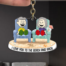 Load image into Gallery viewer, Personalized Beach Couple Keychain - I Love You To The Beach And Back Keychains PopCulturePrints
