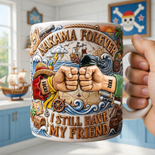Load image into Gallery viewer, I Still Have My Friend - Custom Coffee Mug for Friends
