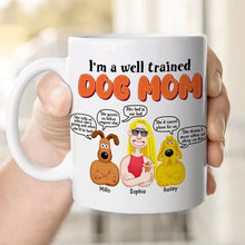 Load image into Gallery viewer, I&#39;m a Well Trained Dog Mom - Personalized Coffee Mug for Dog Lovers Coffee Mug PopCulturePrints
