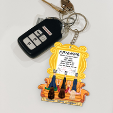Load image into Gallery viewer, Personalized Friends I&#39;ll Be There For You Keychain Keychains PopCulturePrints
