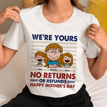 Load image into Gallery viewer, We&#39;re Yours - Custom Mom Shirt for Mother&#39;s Day | Perfect Gift for Mom and Grandma Shirts PopCulturePrints
