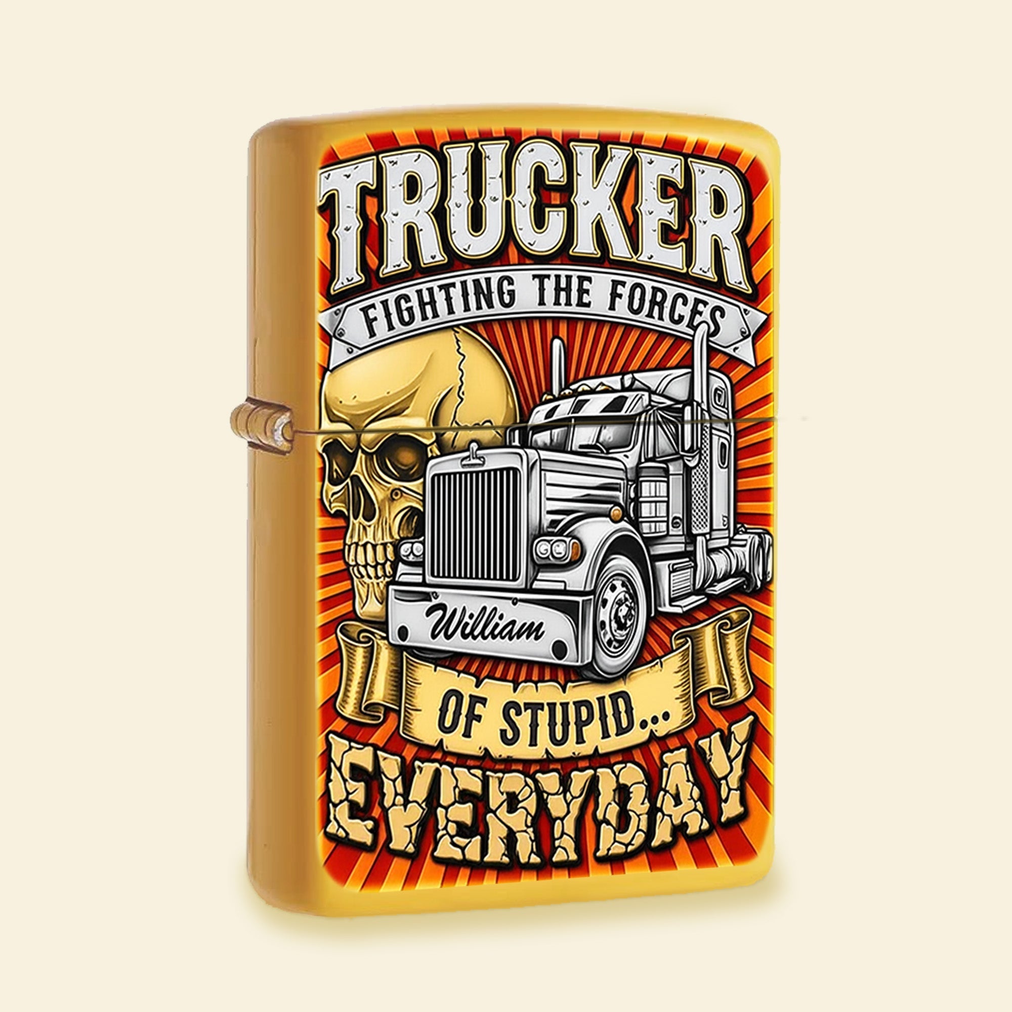 “Fighting the Forces of Stupid Every Day” - Personalized Trucker Lighter for Truckers Lighter PopCulturePrints