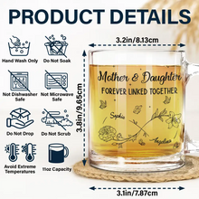 Load image into Gallery viewer, Mother &amp; Daughter Forever Linked Together - Personalized Glass Mug Glass Mug PopCulturePrints
