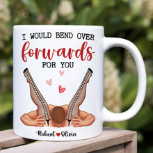 Load image into Gallery viewer, Personalized Funny Couple Mug - I Would Bend Forwards For You
