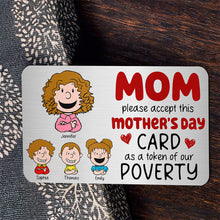 Load image into Gallery viewer, Mom, please accept this heartfelt Mother&#39;s Day Card - Personalized Aluminum Wallet Card | Gift for Mom, Grandma, and Loved Ones Wallet Card PopCulturePrints
