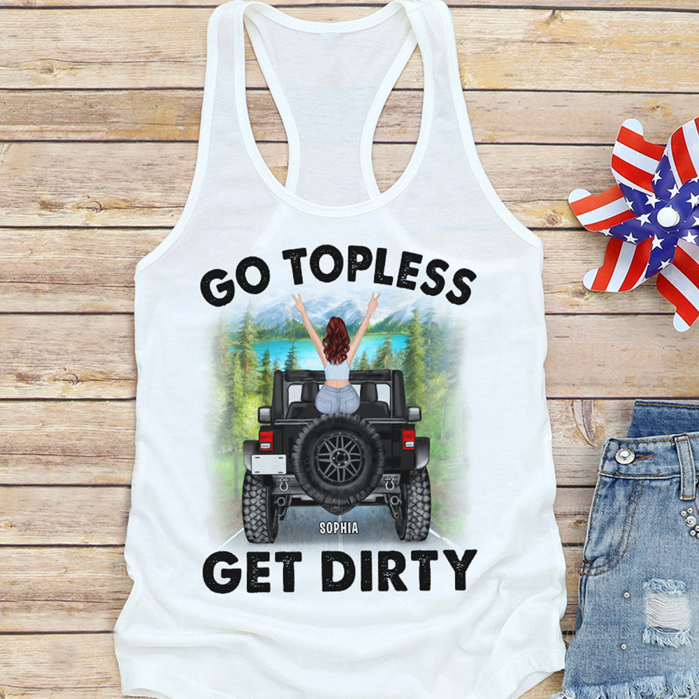 Go Topless Get Dirty Personalized Tank Top