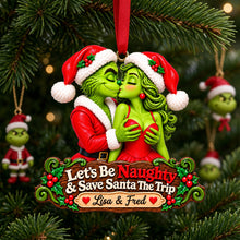 Load image into Gallery viewer, Let's Be Naughty &amp; Save Santa The Trip - Personalized Mischievous Couple Christmas Ornament
