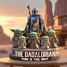 Load image into Gallery viewer, “The Dadalorian: This is the Way” - Personalized Acrylic Plaque for Dad &amp; Kids Shaped Plaques PopCulturePrints
