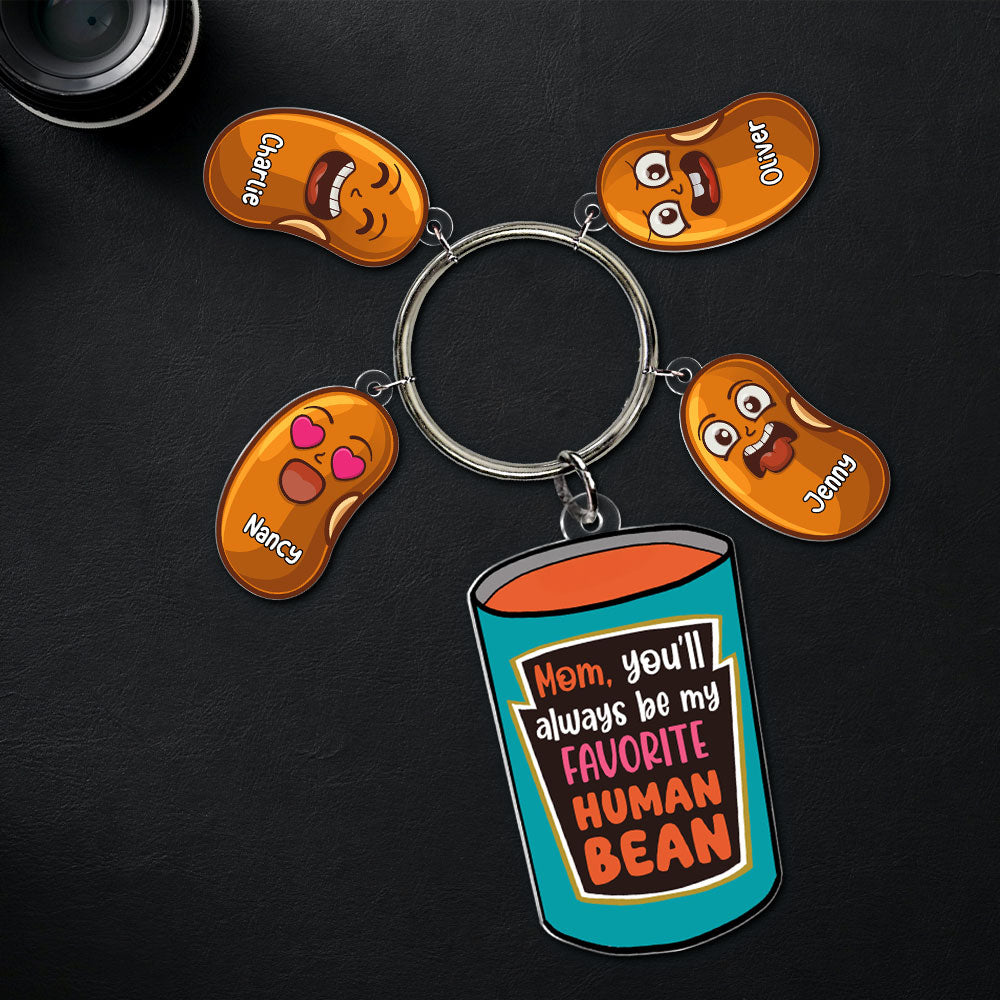 Mom, you'll always be my favorite human bean - Personalized Keychain Gift for Mom, Grandma, & Loved Ones Keychains PopCulturePrints