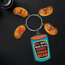 Load image into Gallery viewer, Mom, you&#39;ll always be my favorite human bean - Personalized Keychain Gift for Mom, Grandma, &amp; Loved Ones Keychains PopCulturePrints
