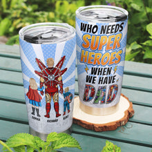 Load image into Gallery viewer, Personalized Superhero Dad Tumbler - Father&#39;s Day Gift Tumbler Cup PopCulturePrints
