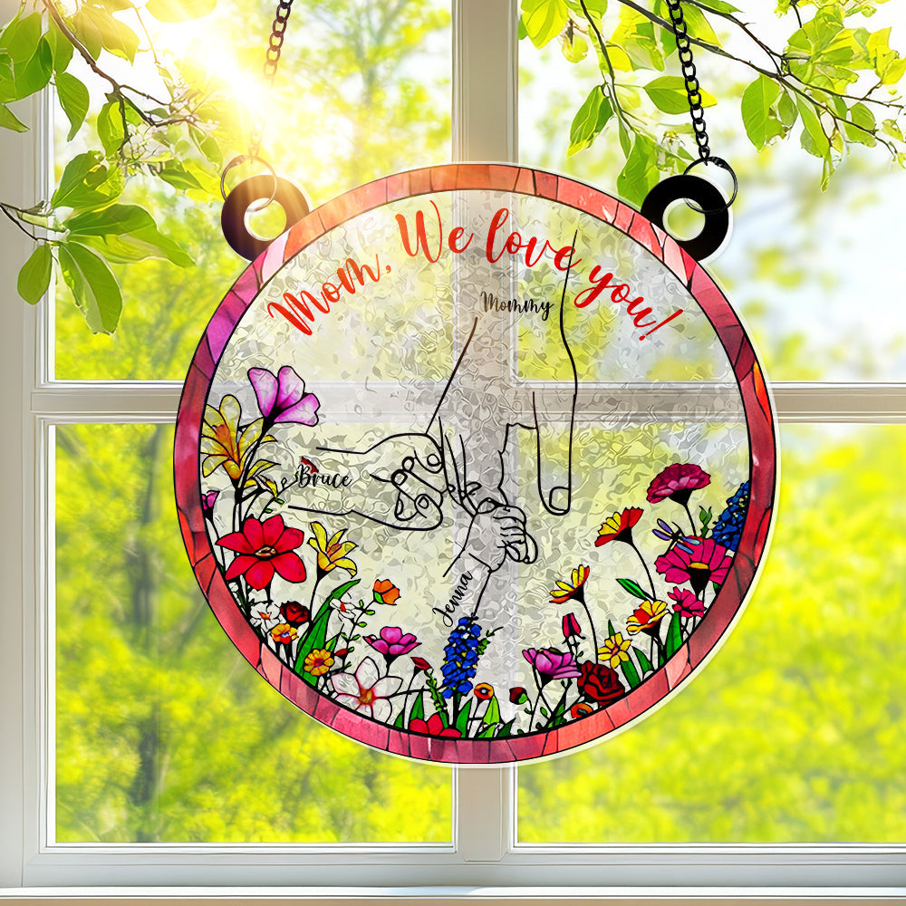 Mom, We Love You! - Hand In Hand Window Hanging Suncatcher Ornament - Personalized Gift for Mom, Grandma & More Ornament PopCulturePrints