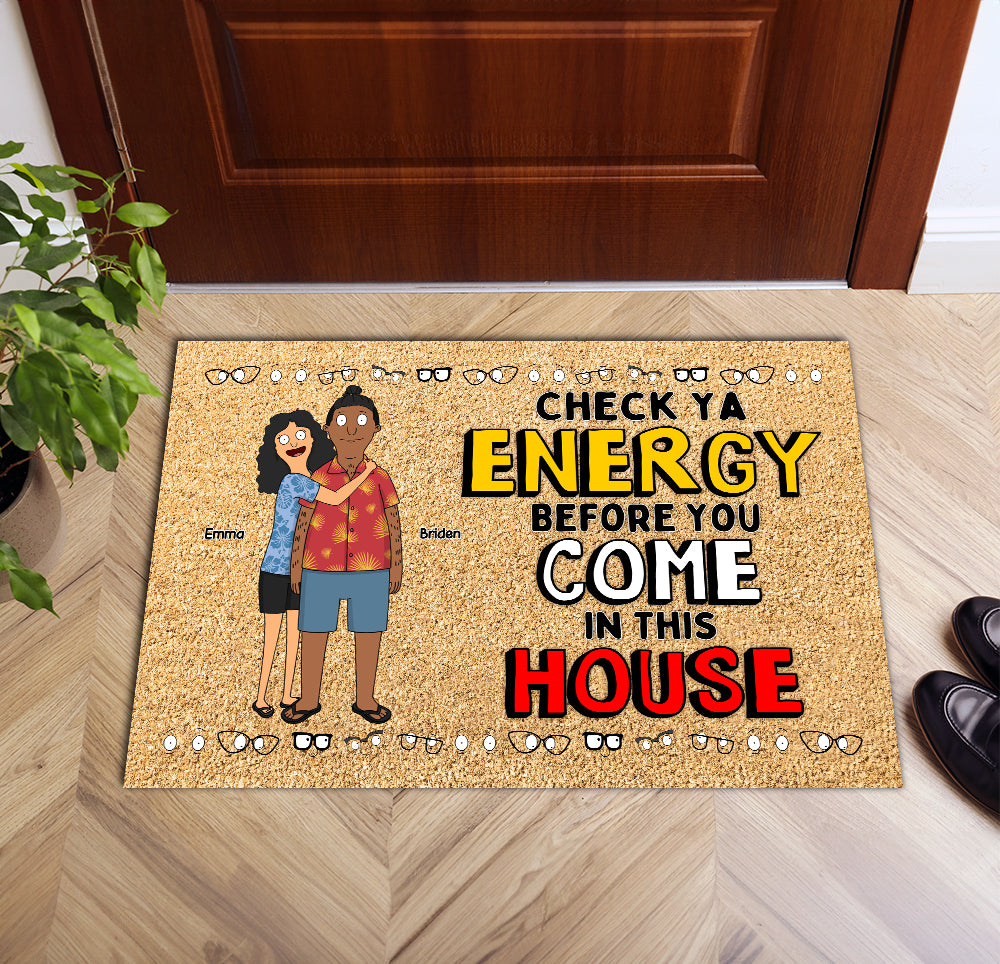 “Check Ya Energy Before You Come In This House” - Personalized Doormat for Couples Doormat PopCulturePrints