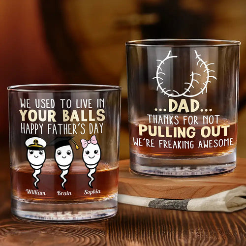 Dad... Thanks For Not Pulling Out - Funny Personalized Whiskey Glass Whiskey Glass PopCulturePrints
