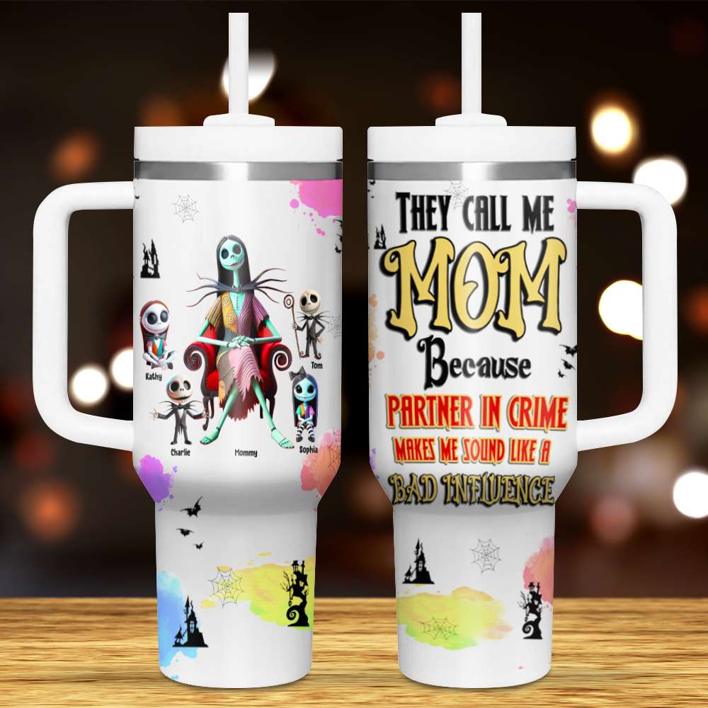They Call Me Mom Because Partner In Crime - Personalized Tumbler for Mom Tumbler Cup PopCulturePrints