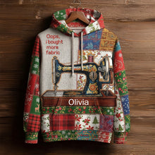Load image into Gallery viewer, &quot;Oops, I Bought More Fabric&quot; - Personalized 3D Hoodie for Sewing Lovers AOP Products PopCulturePrints
