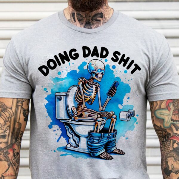 Humorous Skeleton Dad Activities T-Shirt