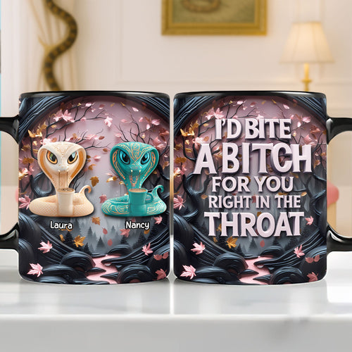 I'd Bite a Bitch for You Right in the Throat - Personalized Snake Friends Mug Coffee Mug PopCulturePrints