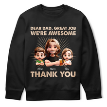 Load image into Gallery viewer, Dear Dad, Great Job! We&#39;re Awesome - Personalized T-Shirt for Dad, Grandpa &amp; More T-shirt PopCulturePrints
