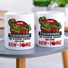 Load image into Gallery viewer, Personalized Teachersaurus Coffee Mug - Raw-some Gift for Teachers Coffee Mug PopCulturePrints
