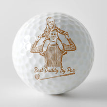 Load image into Gallery viewer, “Best Dad By Par” - Custom Personalized Golf Ball for Dad, Grandpa, and Golf Lovers Golf Ball PopCulturePrints
